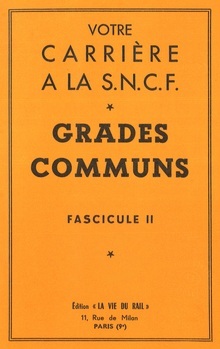 Votre carrière à la S.N.C.F. Grandes Communs. Fascicule II