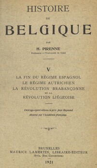 Histoire de Belgique. V La fin de régime espagnol. Le régime autrichien. La révolution brabançonne et la révolution liègoise