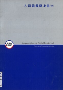 Eurotunnel S.A. Eurotunnel P.L.C. Augmentation de capital en numéraire. Résumé du Prospectus mai 1994