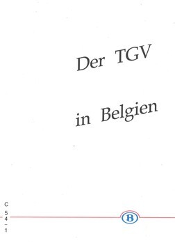 Der TGV in Belgien : ein wichtiges Projekt für die Zukunft
