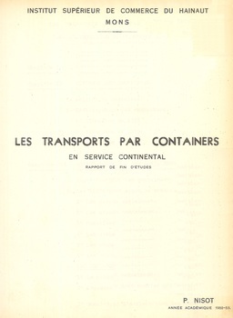 Les transports par containers en service continental. Rapport de fin d'études. Année académique 1952-1953