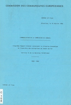 Communication de la Commission au Conseil. Cinquième rapport biennal concernant la situation économique et financière des entreprises de chemin de fer (Article 14 de la Décision 75/327/CEE). 1981-1983. Document COM(86) 67 final