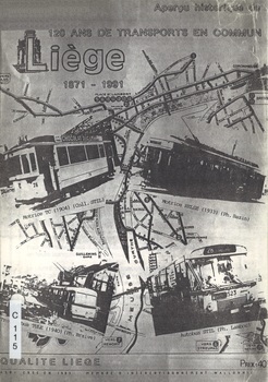Liège 1871 - 1991. Aperçu historique de 120 ans de transports en commun
