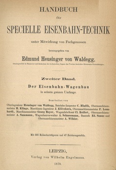 Handbuch für specielle Eisenbahn-Technik. Zweiter Band. Der Eisenbahn-Wagenbau