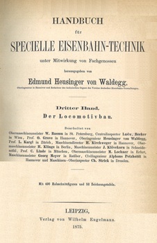 Handbuch für specielle Eisenbahn-Technik. Dritter Band. Der Locomotivbau.