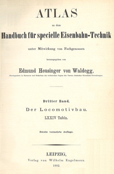 Handbuch für specielle Eisenbahn-Technik. Dritter Band. Der Locomotivbau. Atlas