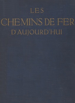Les chemins de fer d'aujourd'hui et plus spécialement les chemins de fer allemands. Tome 1