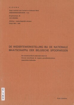 De wedertewerkstelling bij de Nationale Maatschappij der Belgische Spoorwegen. Een sociaal-juridisch onderzoek vanuit de Directie betreffende de wegens gezondheidsredenen ongeschikte bedienden