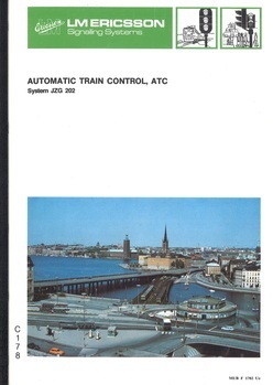 Automatic train control, ATC. System JZG 202. Advanced intermittent system JZG 700. JZA 715. Remote control and supervisory system. CTC-office Stockholm. Computerized interlocking plant for Gothenburg. Copenhagen suburban railway network