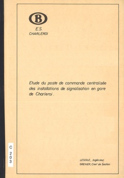 Etude du poste de commande centralisée des installations de signalisation en gare de Charleroi