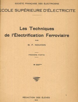 Les techniques de l'électrification ferroviaire. 1ère & 2ème parties : Texte