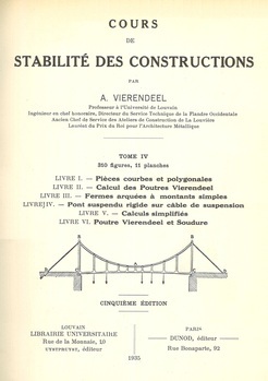 Cours de stabilité des constructions. Tome IV. Livre I : Pièces courbes et polygonales. Livre II : Calcul des poutres Vierendeel. Livre III : Fermes arquées à montants simples. Livre IV : Pont suspendu rigide sur câble de suspension. Livre V : Calculs simplifiés. Livre VI : Poutre Vierendeel et soudure. Cinquième édition