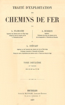 Traité d'exploitation des chemins de fer. Tome II. 1er fascicule : signaux. Livre IV