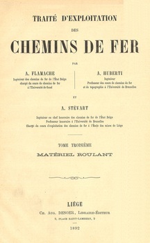 Traité d'exploitation des chemins de fer. Tome III : Matériel roulant. Livre VI : Le materiel de transport
