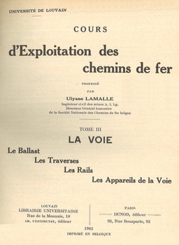 Cours d'exploitation des chemins de fer. Tome III : La voie. Le ballast. Les traverses. Les rails. Les appareils de la voie (1°édition)