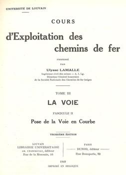 Cours d'exploitation des chemins de fer. Tome III : La voie. Fascicule II : Pose de la voie en courbe (3° édition)