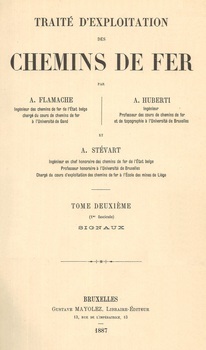 Traité d'exploitation des chemins de fer. Tome II. 1er fascicule : Signaux. Tome II. 2e fascicule : Stations