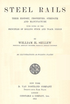 Steel rails. Their history, properties, strenth and manufacture. With notes on the principles of rolling stock and track design