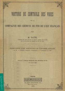 Voiture de contrôle des voies de la Compagnie des Chemins de fer de l'Est Français. Etude suivie d'une description de l'appareil Hallade, par M.A. Patrois, Inspecteur Divisionnaire à la Compagnie de l'Est