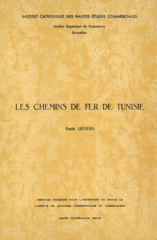 Les chemins de fer de Tunisie. Mémoire présenté pour l'obtention du grade de licencié en sciences commerciales et consulaires