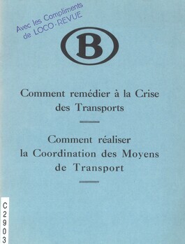 Comment remédier à la Crise des Transports. Comment réaliser la Coordination des moyens de Transports