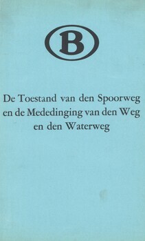 De toestand van den spoorweg en de mededinging van den weg en den waterweg