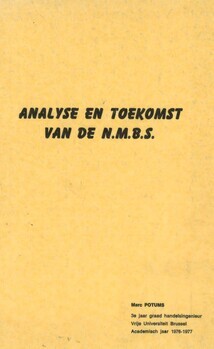 Analyse en toekomst van de N.M.B.S.. 3e jaar graad handelsingenieur. Academisch jaar 1976-1977
