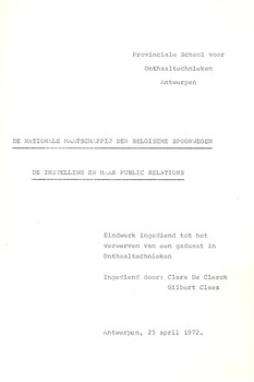 De Nationale Maatschappij der Belgische Spoorwegen. De instelling en haar public relations. Eindwerk ingediend tot het verwerven van een graduaat in onthaaltechnieken