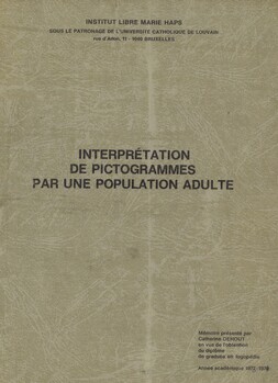 Interprétation de pictogrammes par une population adulte. Mémoire présenté en vue de l'obtention du diplôme de graduée en logopédie