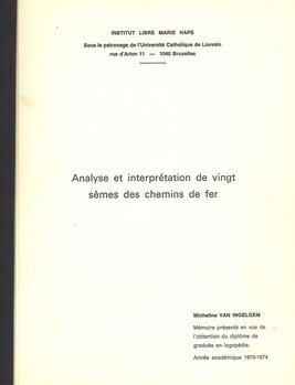 Analyse et interprétation de vingt sèmes des chemins de fer. Mémoire présenté en vue de l'obtention du diplôme de graduée en logopédie. Année académique 1973-1974