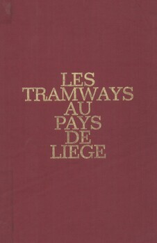 Les tramways au pays de Liège. Tome 2 : Les chemins de fer vicinaux