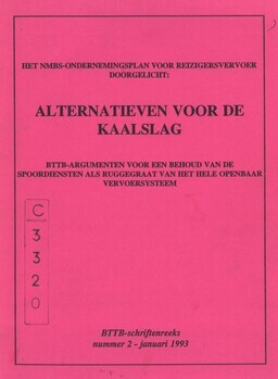 Het NMBS-ondernemingsplan voor reizigersvervoer doorgelicht : alternatieven voor de kaalslag. BTTB-argumenten voor een behoud van de spoordiensten als ruggegraat van het hele openbaar vervoersysteem