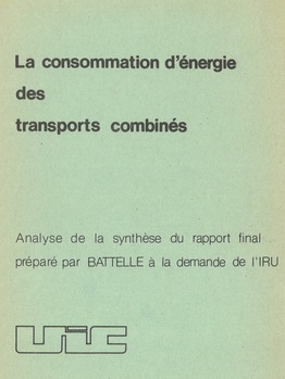La consommation d'énergie des transports combinés. Analyse de la synthèse du rapport final préparé par BATTELLE à la demande de l'I.R.U.