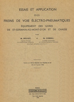 Essais et application des freins de voie électro-pneumatiques. Equipement des gares de St-Germain-au-Mont-d'Or et de Chasse