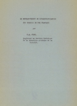Le développement de l'électrification des chemins de fer français. Monophasé 15000 V ? Continu 3000 V ? ou Continu 1500 V ?