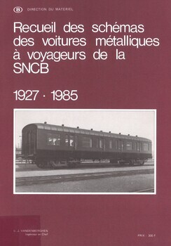 Recueil des schémas des voitures métalliques à voyageurs de la S.N.C.B. 1927-1985