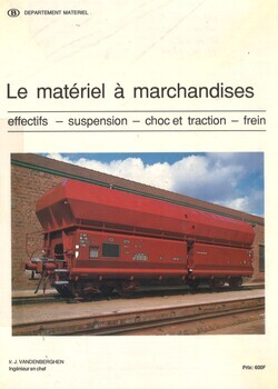 Le matériel à marchandises (effectifs - suspension - choc et traction - frein)