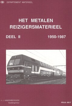 Het metalen reizigersmaterieel. Deel II : 1950-1987