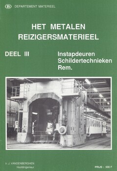 Het metalen reizigersmaterieel. Deel III : Instapdeuren, Schildertechnieken, Rem