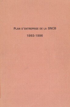 Plan d'entreprise de la SNCB. 1993-1996