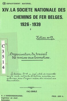 XIV. La Société Nationale des Chemins de fer Belges 1926-1939. 2. Fac-similé : "Organisation du travail des remises aux locomotives, 1927". Notice n°17