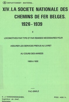 XIV. La Société Nationale des Chemins de fer Belges 1926-1939. 3. Fac-similé : "Locomotives par type et par remises nécessaires pour assurer les services prévus au livret au cours des années 1926 à 1932"