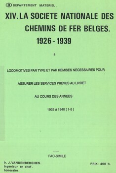XIV. La Société Nationale des Chemins de fer Belges 1926-1939. 4. Fac-similé : "Locomotives par type et par remises nécessaires pour assurer les services prévus au livret au cours des années 1933 à 1940"