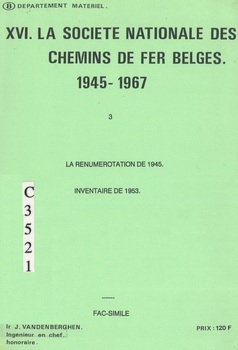 XVI. La Société Nationale des Chemins de fer Belges 1945-1967. 3. Fac-similé : "La renumérotation de 1945. Inventaire de 1953"