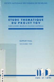 Etude thématique du projet TGV. Paris/Londres-Bruxelles-Cologne/Amsterdam - Rapport final + Synthèse