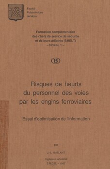Risques de heurts du personnel des voies par les engins ferroviaires. Essai d'optimisation de l'information