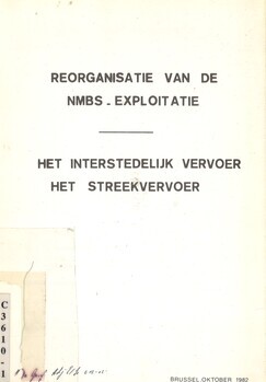 Reorganisatie van de N.M.B.S. exploitatie. Het interstedelijk vervoer. Het streekvervoer