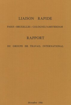 Liaison rapide Paris-Bruxelles-Cologne/ Amsterdam. Rapport du groupe de travail international