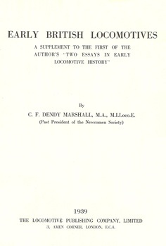 Early British locomotives. A supplement to the first of the author's "Two essays in early locomotive history"