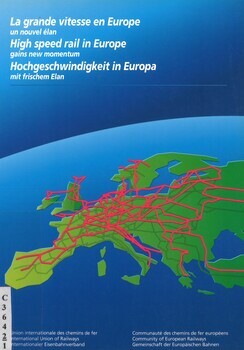 La grande vitesse en Europe. Un nouvel élan. High speed rail in Europe gains new momentum. Hochgeschwindigkeit in Europa mit frischem Elan